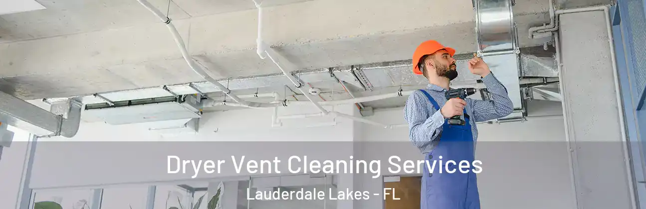 Dryer Vent Cleaning Services Lauderdale Lakes - FL
